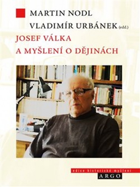 Josef Válka a myšlení o dějinách - 