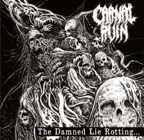 Carnal Ruin - The Damned Lie Rotting (CD)