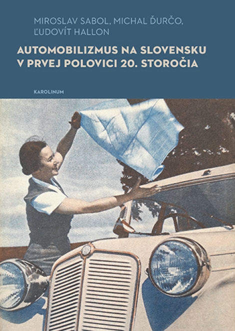 Automobilizmus na Slovensku v prvej polovici 20. storočia - 