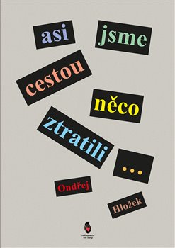 Asi jsme cestou něco ztratili... - 