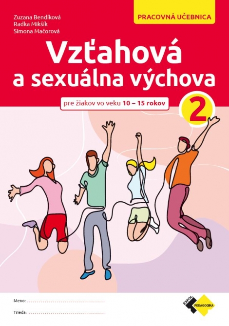 Vzťahová a sexuálna výchova 2 - pre žiakov vo veku 10-15 rokov