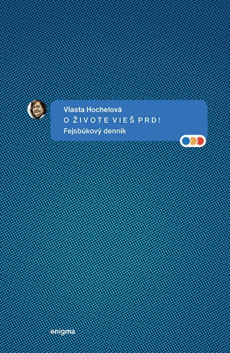 O živote vieš prd! - Fejsbúkový denník
