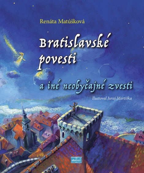 Bratislavské povesti a iné neobyčajné zvesti - 