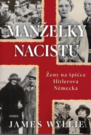 Manželky nacistů - Ženy na špičce Hitlerova Německa