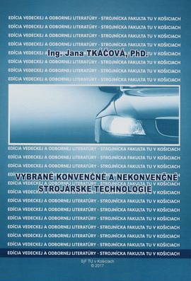 Vybrané konvenčné a nekonvenčné strojárske technológie - 