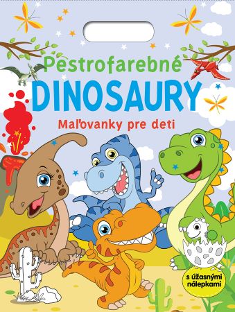 Pestrofarebné dinosaury - Maľovanky pre deti - s úžasnými nálepkami