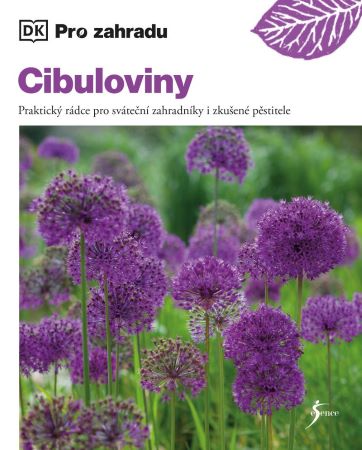 Cibuloviny - Praktický rádce pro sváteční zahradníky i zkušené pěstitele