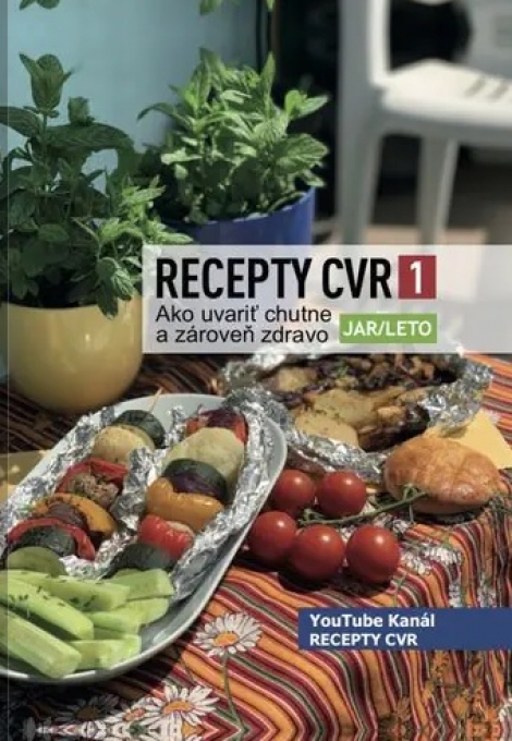 Recepty CVR 1 Jar/Leto - Ako uvariť chutne a zároveň zdravo