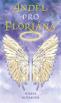 Anděl pro Floriána - 