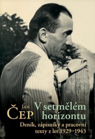 V setmělém horizontu - Deník, zápisníky a pracovní texty z let 1929–1943