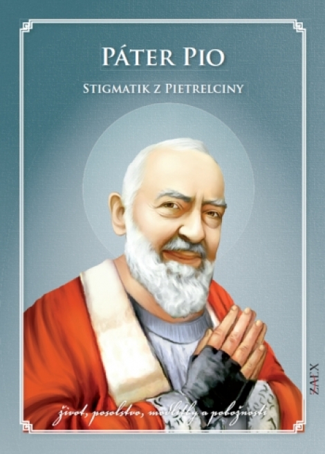 Páter Pio – Stigmatik z Pietrelciny - 