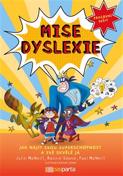 Mise dyslexie - Jak najít svou superschopnost a své skvělé já - pracovní sešit