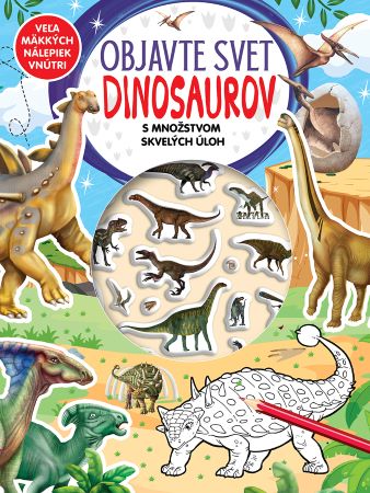 Objavte svet Dinosaurov -  s množstvom skvelých úloh - Veľa skvelých nálepiek vnútri