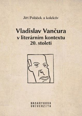 Vladislav Vančura v literárním kontextu 20. století - 