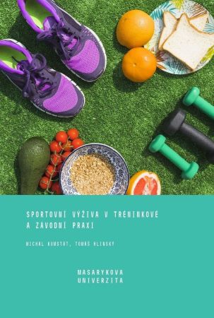 Sportovní výživa v tréninkové a závodní praxi (2., upravené vydání) - 