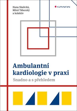 Ambulantní kardiologie v praxi - Snadno a s přehledem