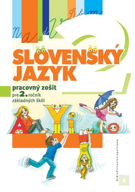 Slovenský jazyk pre 2. ročník základných škôl - Pracovný zošit - 