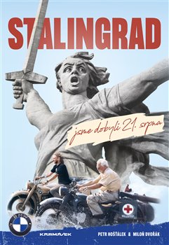 Stalingrad jsme dobyli 21.srpna - 