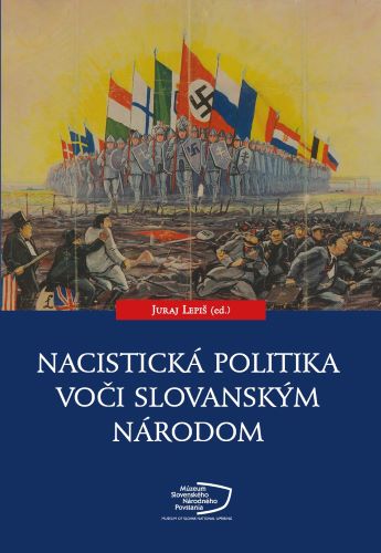 Nacistická politika voči slovanským národom - Juraj Lepiš, kolektiv