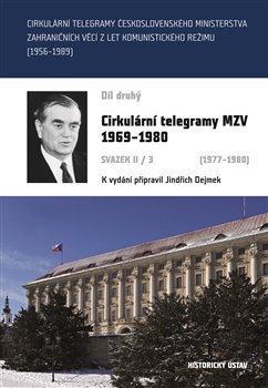 Cirkulární telegramy MZV 1969–1980, díl druhý - svazek II/3 1977–1980