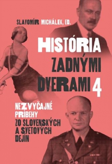 História zadnými dverami 4 - Nezvyčajné príbehy zo slovenských a svetových dejín