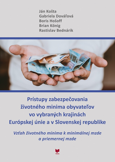 Prístupy zabezpečovania životného minima obyvateľov vo vybraných krajinách Európskej únie a v Sloven - 