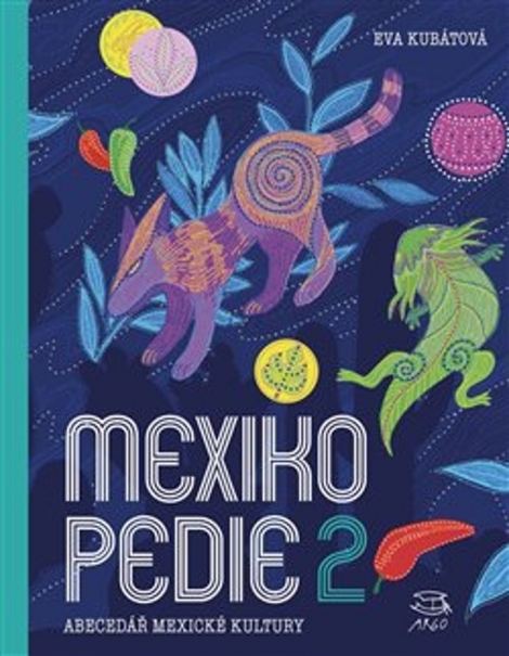 Mexikopedie 2 - Abecedář mexické kultury