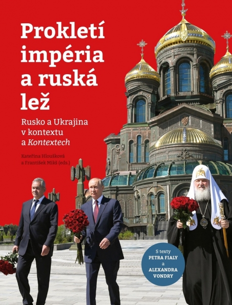 Prokletí impéria a ruská lež - Rusko a Ukrajina v kontextu a Kontextech