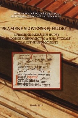 Pramene slovenskej hudby II - 1. pramene sakrálnej hudby : 2. hudobné knihovníctvo a jeho význam v znalostnej spoločnosti