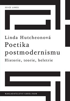 Poetika postmodernismu - Historie, teorie, beletrie