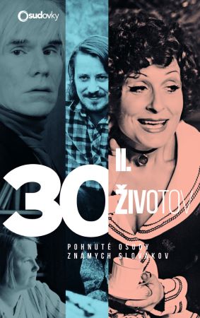 30 životov II - Pohnuté osudy známych Slovákov