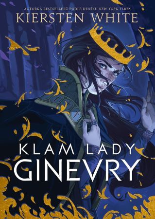 Klam lady Ginevry - Vzestup Kamelotu (1.díl)
