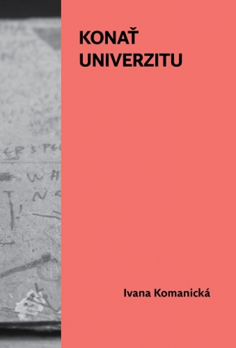 Konať univerzitu - Ivana Komanická