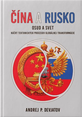 Čína a Rusko - Osud a Svet
