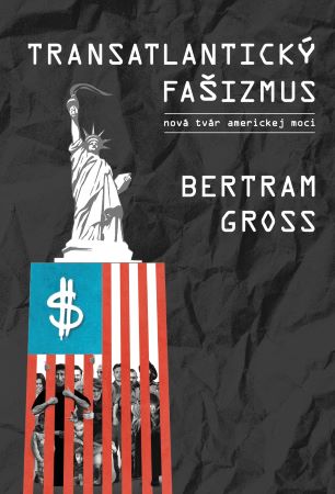 Transatlantický fašizmus - Nová tvár moci v Amerike