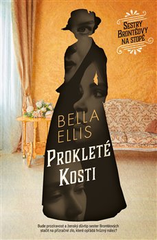 Prokleté kosti - Sestry Brontëovy na stopě (2.díl)