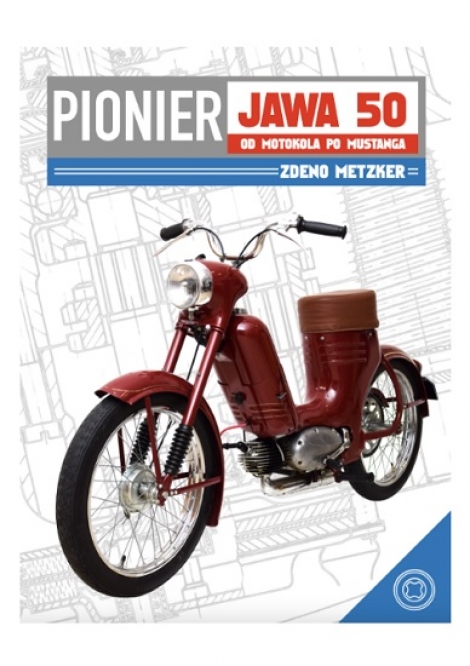 Pionier JAWA 50 - Od Motokola po Mustanga