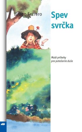 Spev svrčka - Malé príbehy na potešenie duše