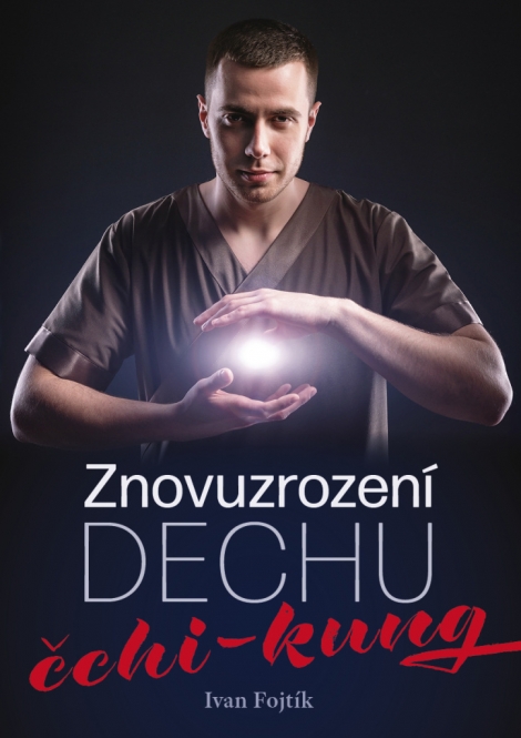 Znovuzrození dechu – čchi-kung - 