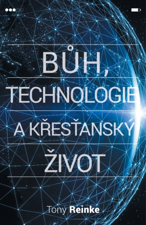 Bůh, technologie a křesťanský život - 