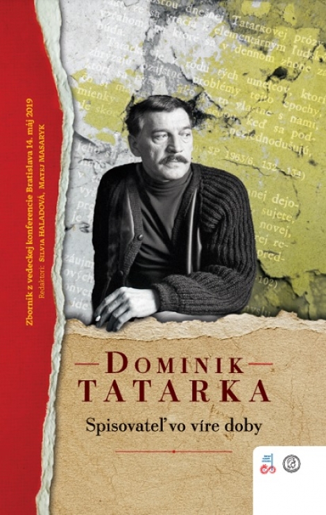 Dominik Tatarka - Spisovateľ vo víre doby