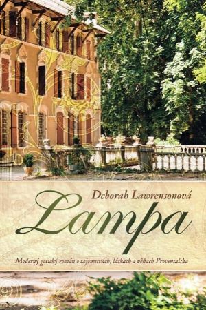Lampa - Moderný gotický román o tajomstvách, láskach a vôňach Provensalska
