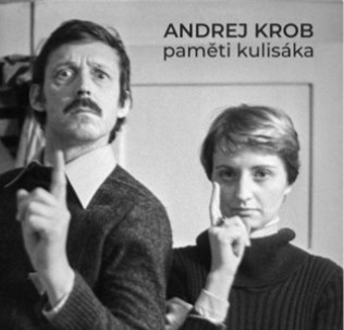 Paměti kulisáka - Andrej Krob