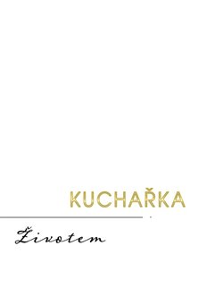 Kuchařka Životem - 