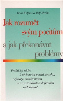 Jak rozumět svým pocitům a jak překonávat problémy - 