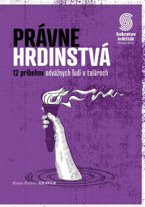 Právne hrdinstvá: 12 príbehov odvážnych ľudí v talároch - 