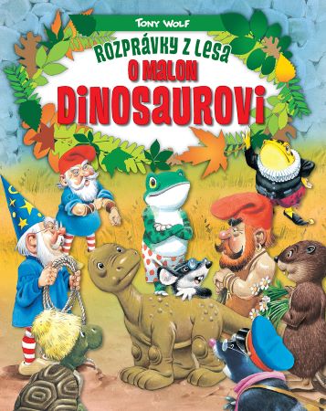 Rozprávky z lesa o malom dinosaurovi (2.vydanie) - 