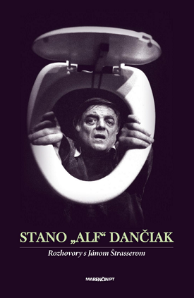 Stano "Alf" Dančiak - Rozhovory s Jánom Štrasserom