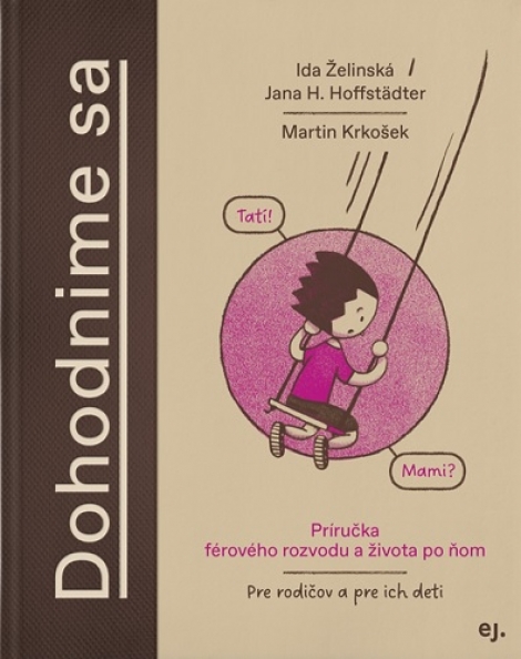 Dohodnime sa - Príručka férového rozvodu a života po ňom