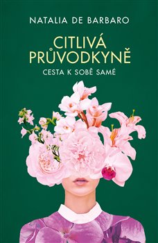 Citlivá průvodkyně - Cesta k sobě samé